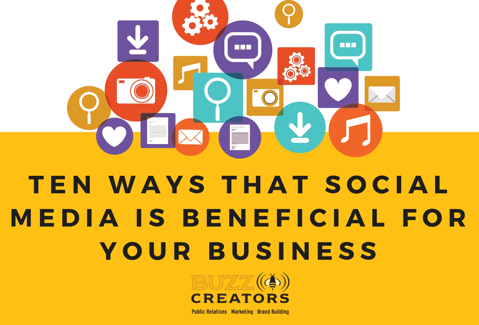 Ten Ways that social media is BENEFICIAL for your business | Buzz ...