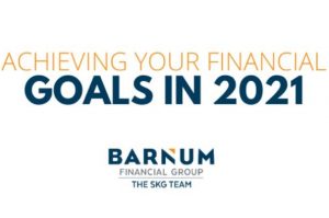 The SKG Team at Barnum Financial Group to host webinar “Achieving Your Financial Goals in 2021” on January 12th