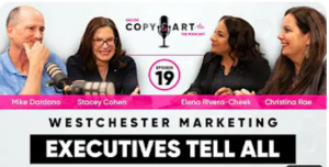 Top Westchester Marketing Executives Tell All - Podcast